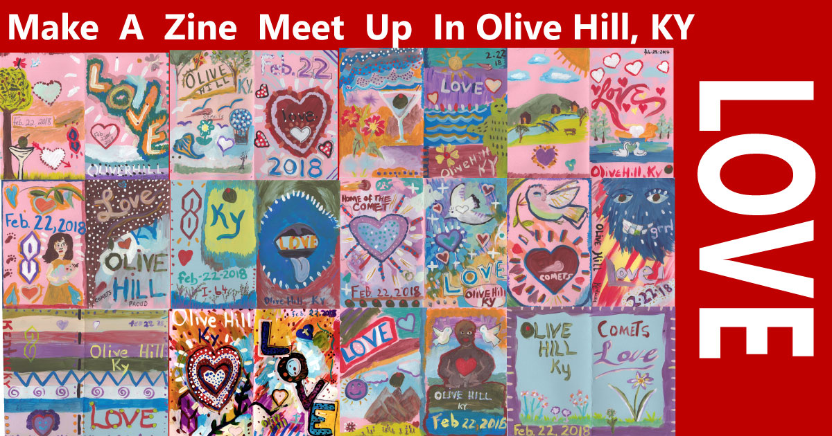 Make A Zine Meet Up – Olive Hill, KY – Love