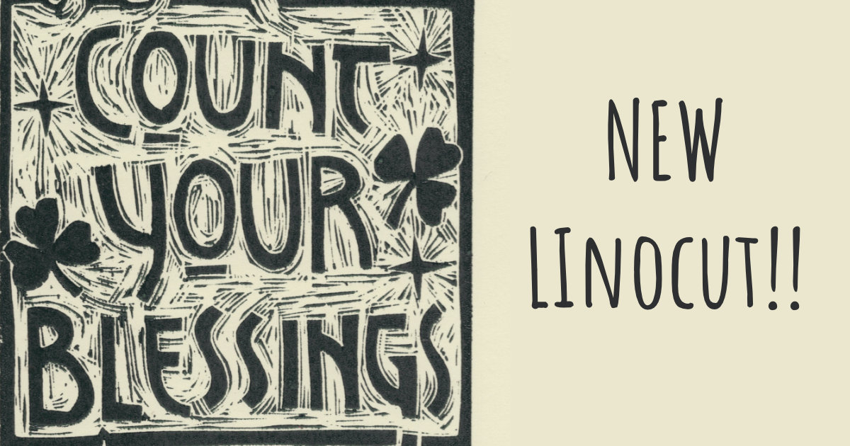 March ArtZine Linocut – Count Your Blessings