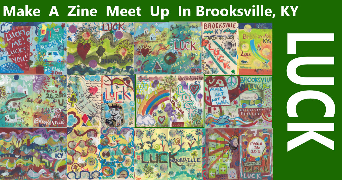Make A Zine Meet Up – Brooksville, KY – LUCK